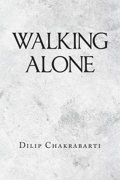 Walking Alone (eBook, ePUB) - Chakrabarti, Dilip