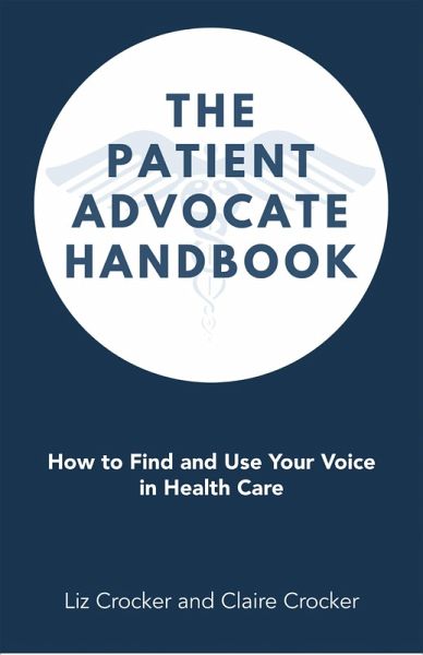The Patient Advocate Handbook (eBook, ePUB) The Patient Advocate Handbook (eBook, ePUB)