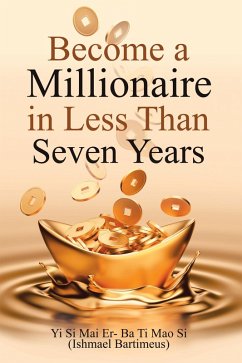 Cover Become a Millionaire in Less Than Seven Years (eBook, ePUB)