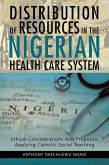 Distribution of Resources in the Nigerian Health Care System (eBook, ePUB)