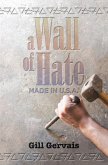 A Wall of Hate (eBook, ePUB)
