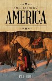 Our Fathers' America (eBook, ePUB)