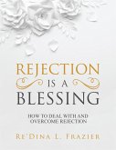 Rejection Is a Blessing (eBook, ePUB)