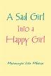 A Sad Girl into a Happy Girl (eBook,... - Bild 1