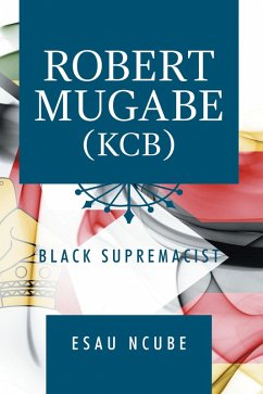Robert Mugabe, Kcb (eBook, ePUB) - Ncube, Esau