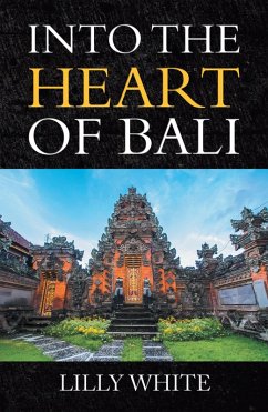Into the Heart of Bali (eBook, ePUB)