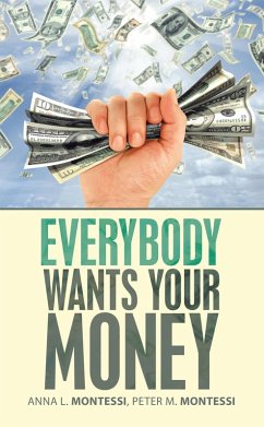 Everybody Wants Your Money (eBook, ePUB)