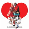 Married & Having Fun!!! (eBook, ePUB) - Bild 1