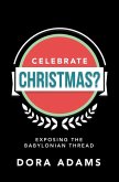 Celebrate Christmas? (eBook, ePUB)