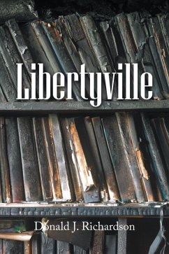 Libertyville (eBook, ePUB) - Richardson, Donald J.