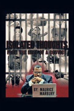 Isolated Thoughts from the Mind of a Convict (eBook, ePUB) - Marbury, Maurice