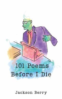 101 Poems Before I Die (eBook, ePUB) - Berry, Jackson