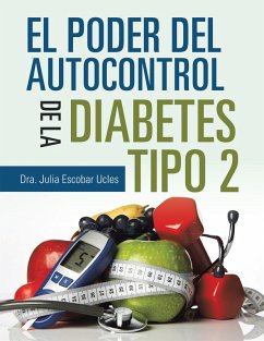 El Poder Del Autocontrol De La Diabetes Tipo 2 (eBook, ePUB) - Ucles, Dra. Julia Escobar