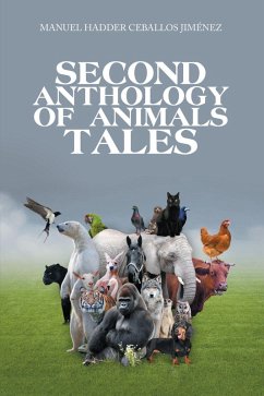 Second Anthology of Animals Tales (eBook, ePUB) - Jiménez, Manuel Hadder Ceballos