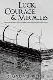 Luck, Courage, & Miracles (eBook, ePUB) Luck, Courage, & Miracles (eBook, ePUB)