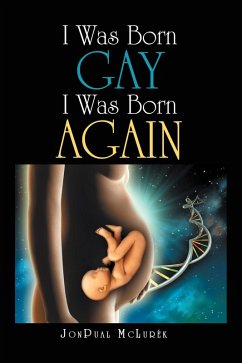 I Was Born Gay I Was Born Again (eBook, ePUB) - McLurék, JonPual