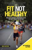 Fit Not Healthy (eBook, ePUB) Fit Not Healthy (eBook, ePUB)