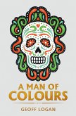 A Man of Colours (eBook, ePUB)