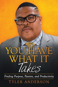 You Have What It Takes (eBook, ePUB) - Anderson, Tyler