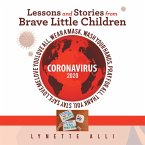 Lessons and Stories from Brave Little Children Coronavirus 2020 (eBook, ePUB)