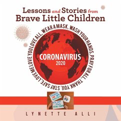 Lessons and Stories from Brave Little Children Coronavirus 2020 (eBook, ePUB) - Alli, Lynette