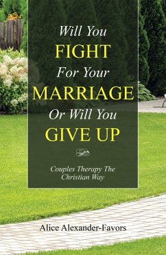 Will You Fight for Your Marriage or Will You Give Up (eBook, ePUB)