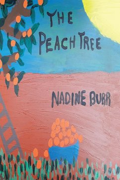 The Peach Tree (eBook, ePUB) - Burr, Nadine