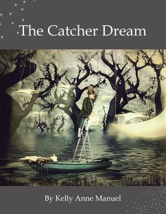 The Catcher Dream (eBook, ePUB) - Manuel, Kelly Anne