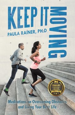 Keep It Moving (eBook, ePUB) - Rainer Ph. D, Paula