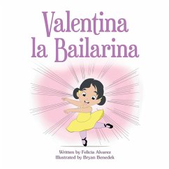 Valentina La Bailarina (eBook, ePUB) - Alvarez, Felicia