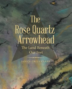 Cover The Rose Quartz Arrowhead (eBook, ePUB)