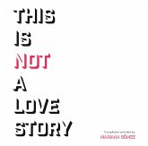 This Is Not a Love Story (eBook, ePUB)