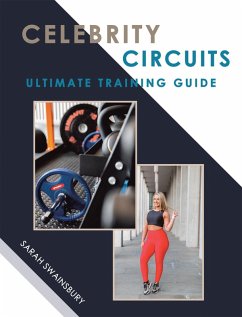 Celebrity Circuits Ultimate Training Guide (eBook, ePUB) - Swainsbury, Sarah
