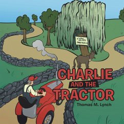 Charlie and the Tractor (eBook, ePUB) - Lynch, Thomas L.