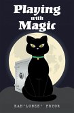 Playing with Magic (eBook, ePUB)