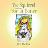 The Squirrel and the Peanut Butter... - Bild 1