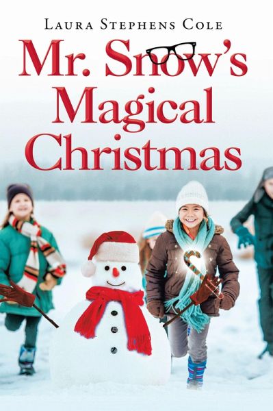 Mr. Snow's Magical Christmas (eBook, ePUB) Mr. Snow's Magical Christmas (eBook, ePUB)