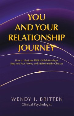 You and Your Relationship Journey (eBook, ePUB) - Britten, Wendy J.