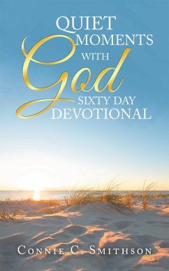 Quiet Moments with God Sixty Day Devotional (eBook, ePUB)