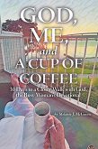 God, Me, and a Cup of Coffee (eBook, ePUB)