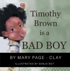 Timothy Brown Is a Bad Boy (eBook, ePUB) - Page-Clay, Mary