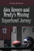 Alex Revere and Brady's Missing Superbowl Jersey (eBook, ePUB)