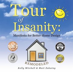 Tour of Insanity: Manifesto for Better Home Design (eBook, ePUB)