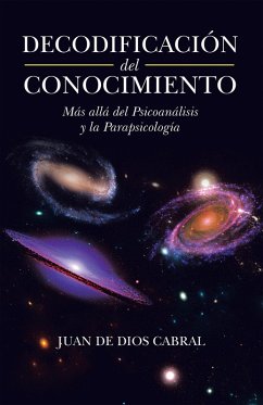 Decodificación Del Conocimiento (eBook, ePUB) - Cabral, Juan De Dios