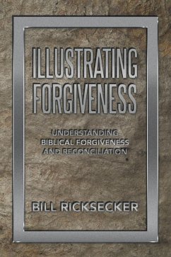 Illustrating Forgiveness (eBook, ePUB) - Ricksecker, Bill