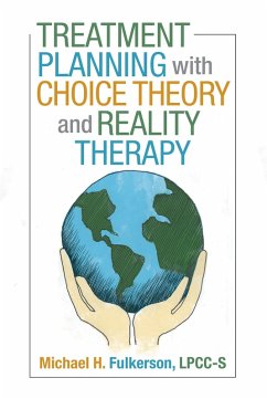 Treatment Planning with Choice Theory and Reality Therapy (eBook, ePUB) - Fulkerson Lpcc-S, Michael H.