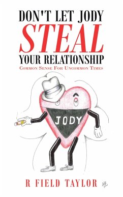 Don't Let Jody Steal Your Relationship (eBook, ePUB) - Taylor, R Field