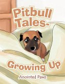 Pitbull Tales- Growing Up (eBook, ePUB)