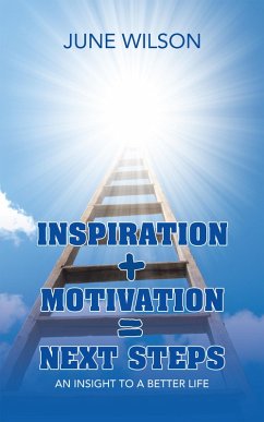 Inspiration + Motivation = Next Steps (eBook, ePUB)