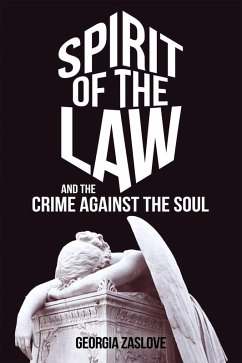 Spirit of the Law (eBook, ePUB) - Zaslove, Georgia